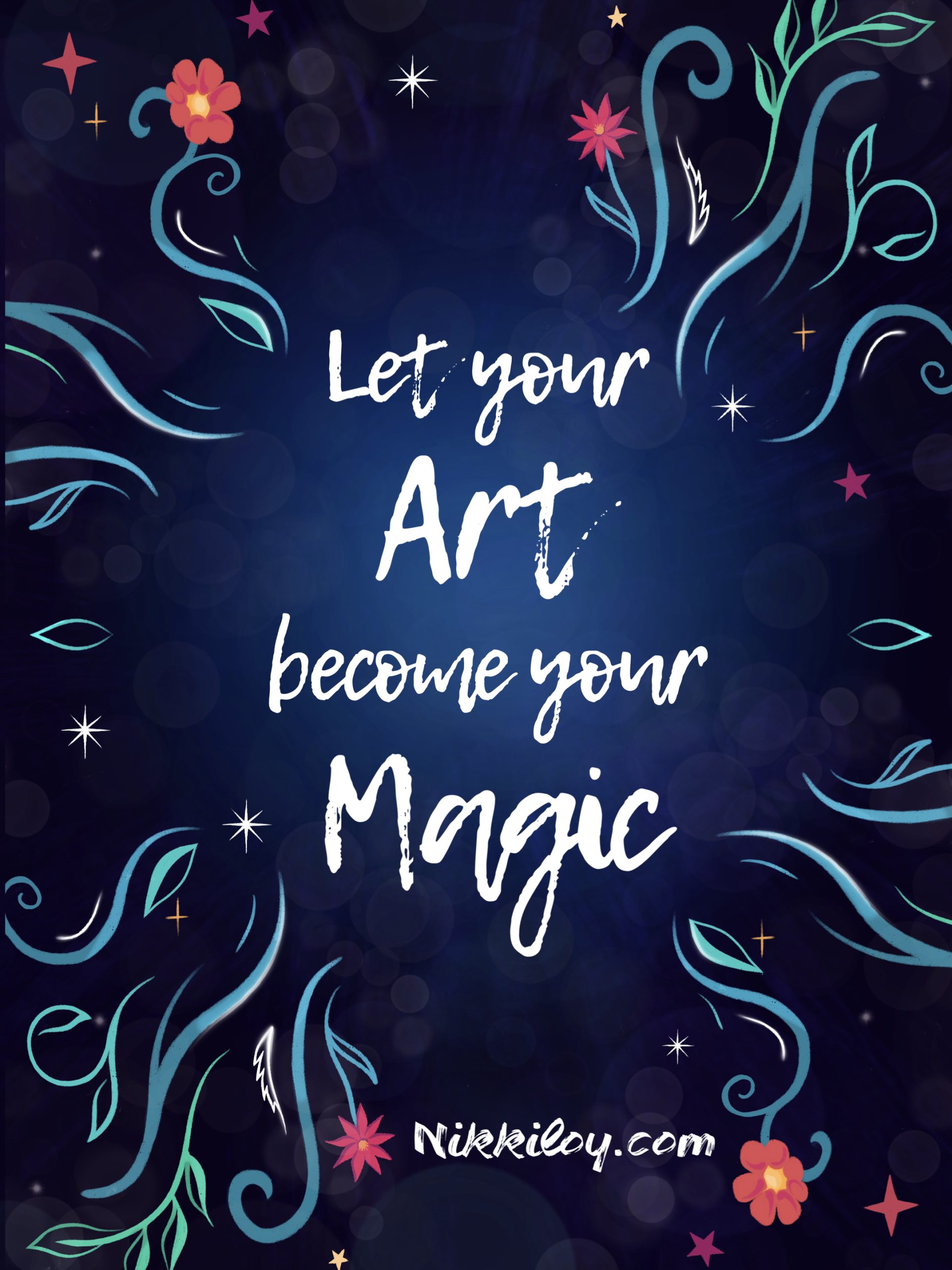 Let your art become your magic, by Nikki Loy